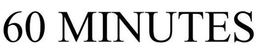 60 MINUTES trademark