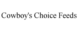 COWBOY'S CHOICE FEEDS trademark