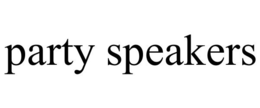 PARTY SPEAKERS trademark