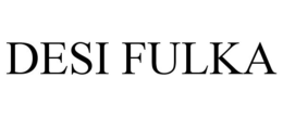 DESI FULKA trademark