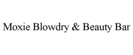MOXIE BLOWDRY & BEAUTY BAR trademark