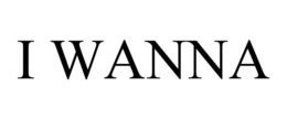 I WANNA trademark