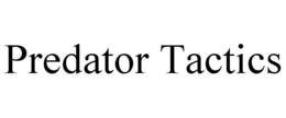 PREDATOR TACTICS trademark
