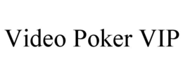 VIDEO POKER VIP trademark