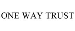 ONE WAY TRUST trademark