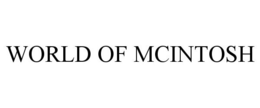 WORLD OF MCINTOSH trademark