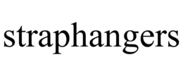 STRAPHANGERS trademark