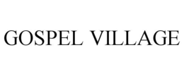 GOSPEL VILLAGE trademark