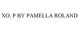 XO, P BY PAMELLA ROLAND trademark