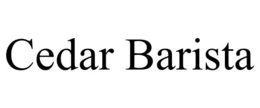 CEDAR BARISTA trademark