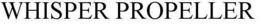 WHISPER PROPELLER trademark