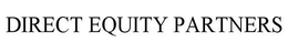 DIRECT EQUITY PARTNERS trademark