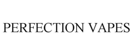 PERFECTION VAPES trademark