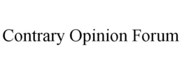 CONTRARY OPINION FORUM trademark
