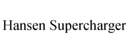 HANSEN SUPERCHARGER trademark