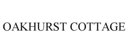 OAKHURST COTTAGE trademark