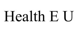 HEALTH E U trademark