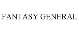 FANTASY GENERAL trademark