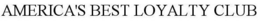 AMERICA'S BEST LOYALTY CLUB trademark