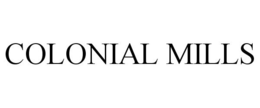 COLONIAL MILLS trademark