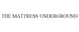 THE MATTRESS UNDERGROUND trademark