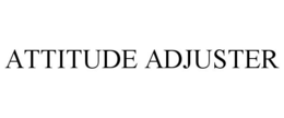 ATTITUDE ADJUSTER trademark