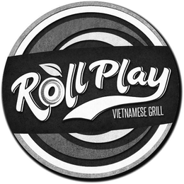 ROLL PLAY VIETNAMESE GRILL trademark