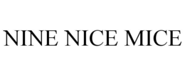 NINE NICE MICE trademark