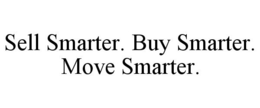 SELL SMARTER. BUY SMARTER. MOVE SMARTER. trademark