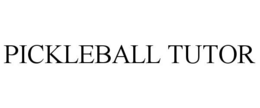 PICKLEBALL TUTOR trademark
