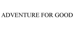 ADVENTURE FOR GOOD trademark