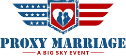 PROXY MARRIAGE A BIG SKY EVENT trademark