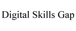 DIGITAL SKILLS GAP trademark