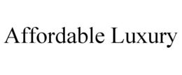 AFFORDABLE LUXURY trademark