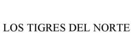 LOS TIGRES DEL NORTE trademark