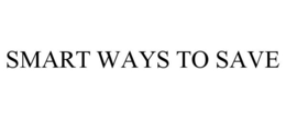 SMART WAYS TO SAVE trademark