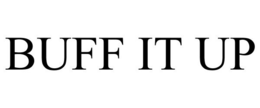 BUFF IT UP trademark