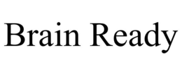 BRAIN READY trademark