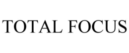 TOTAL FOCUS trademark