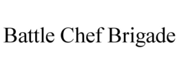 BATTLE CHEF BRIGADE trademark