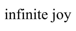 INFINITE JOY trademark