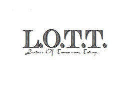 L.O.T.T. LEADERS OF TOMORROW, TODAY.... trademark