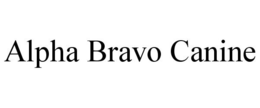 ALPHA BRAVO CANINE trademark