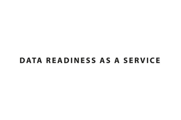 DATA READINESS AS A SERVICE trademark