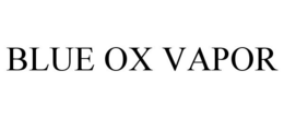 BLUE OX VAPOR trademark