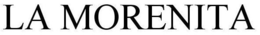 LA MORENITA trademark