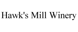 HAWK'S MILL WINERY trademark