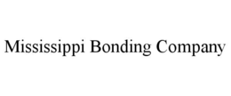 MISSISSIPPI BONDING COMPANY trademark