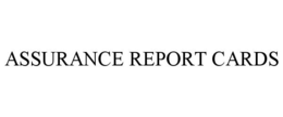 ASSURANCE REPORT CARDS trademark