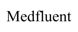 MEDFLUENT trademark